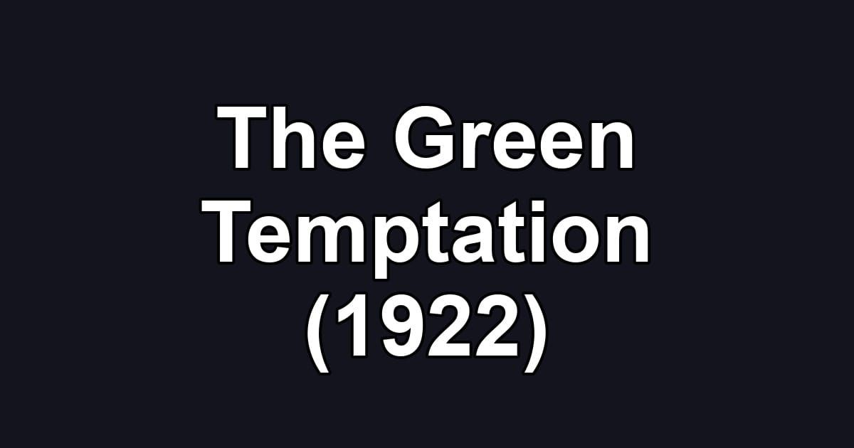 The Green Temptation (1922)