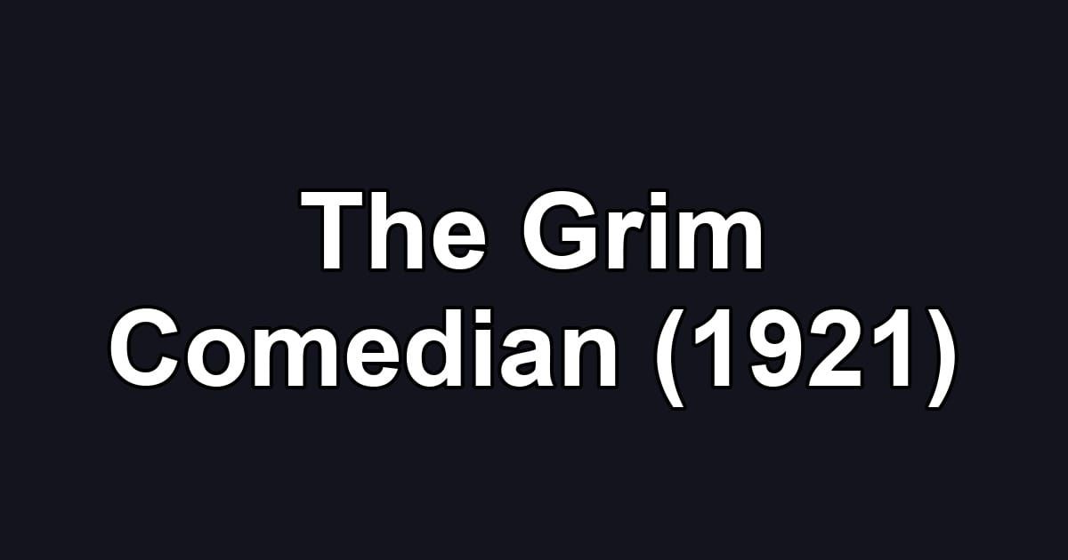 The Grim Comedian (1921)