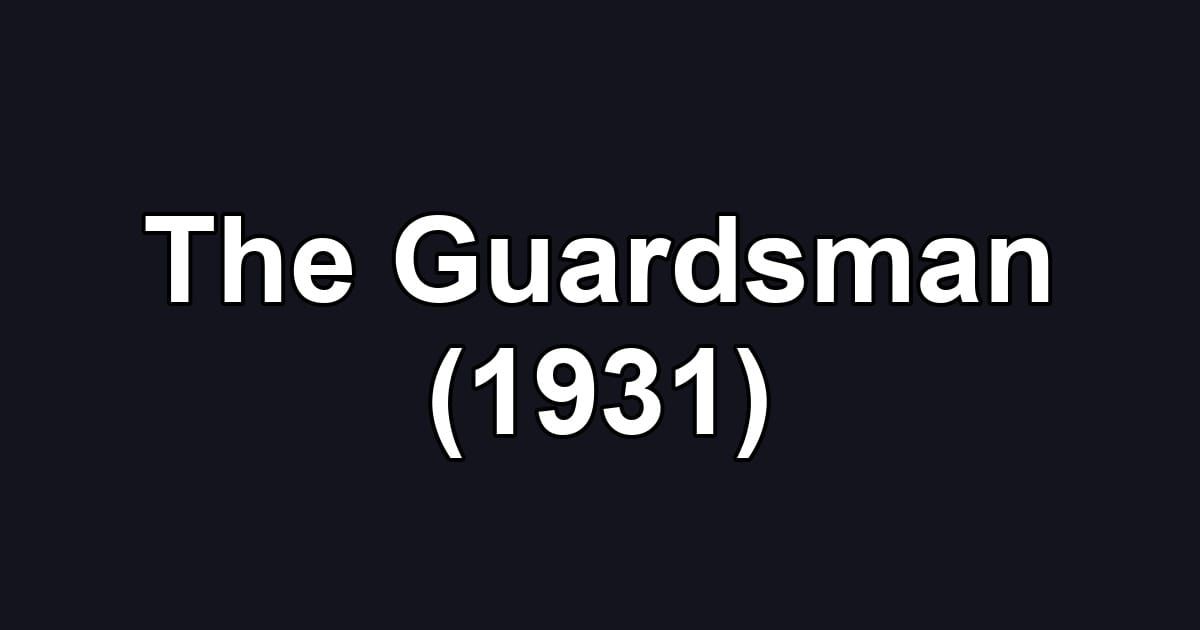 The Guardsman (1931)
