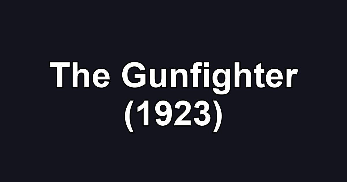 The Gunfighter (1923)