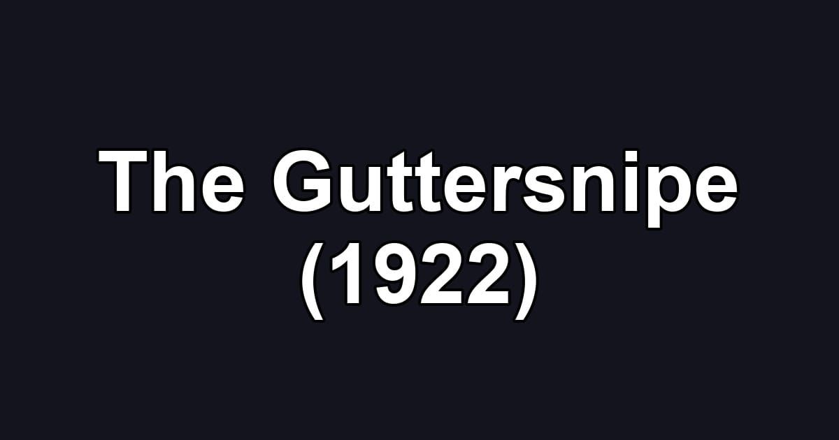 The Guttersnipe (1922)