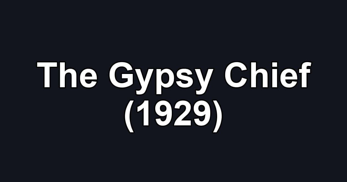 The Gypsy Chief (1929)