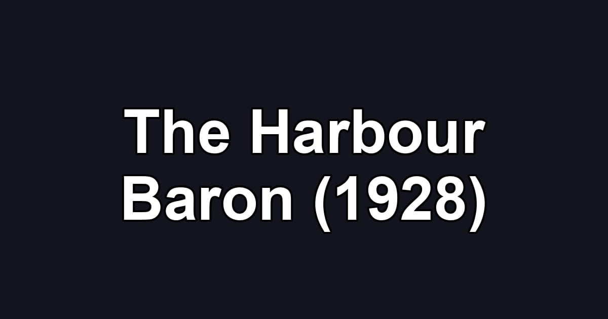 The Harbour Baron (1928)