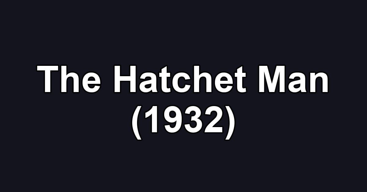 The Hatchet Man (1932)