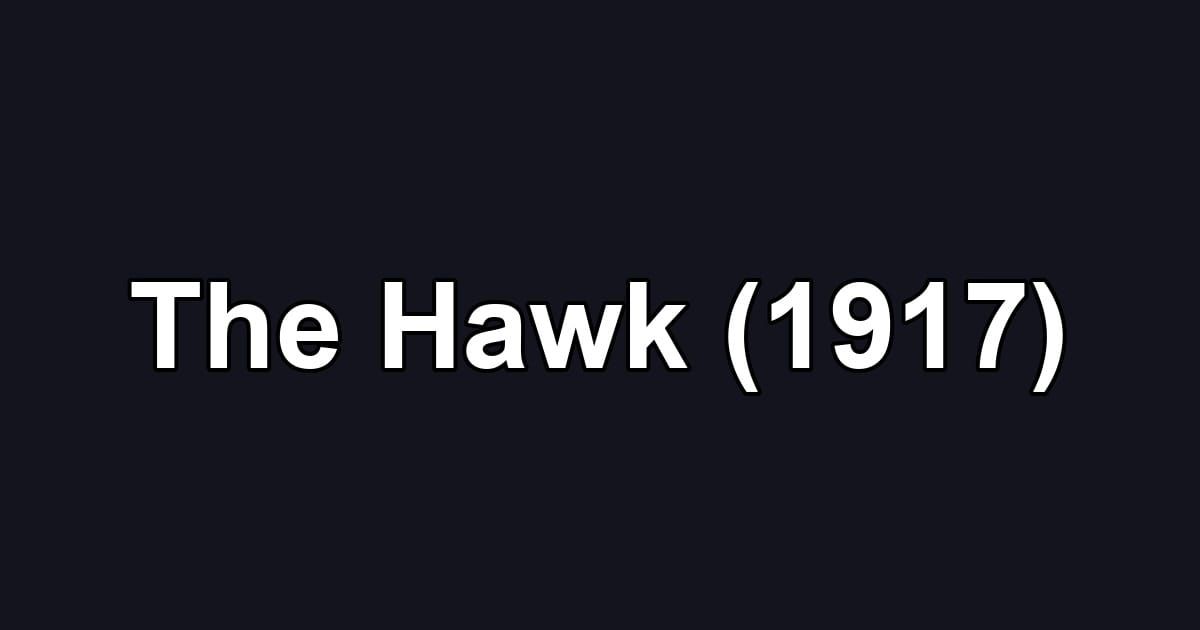 The Hawk (1917)