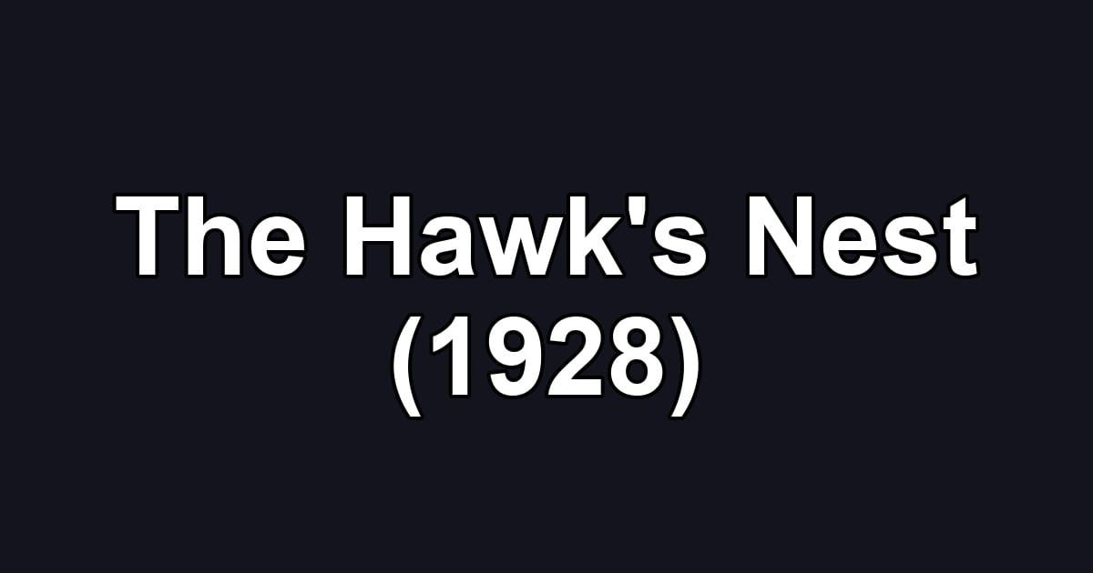 The Hawk's Nest (1928)