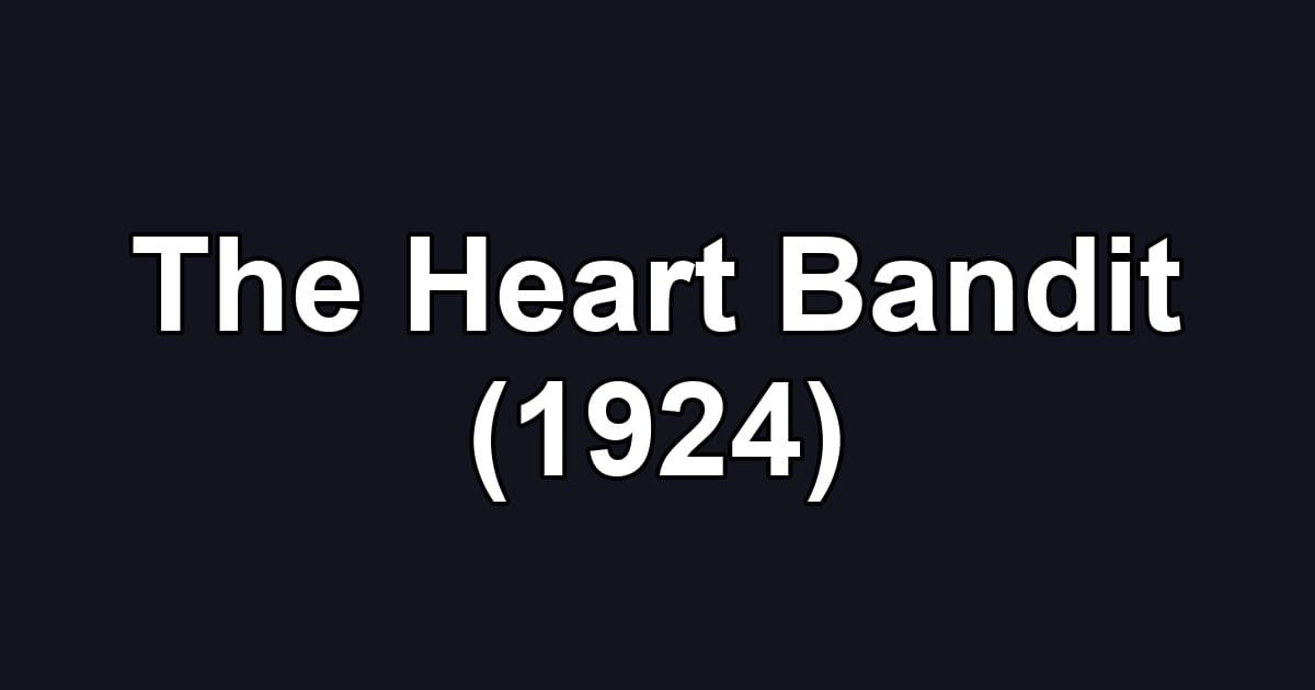 The Heart Bandit (1924)