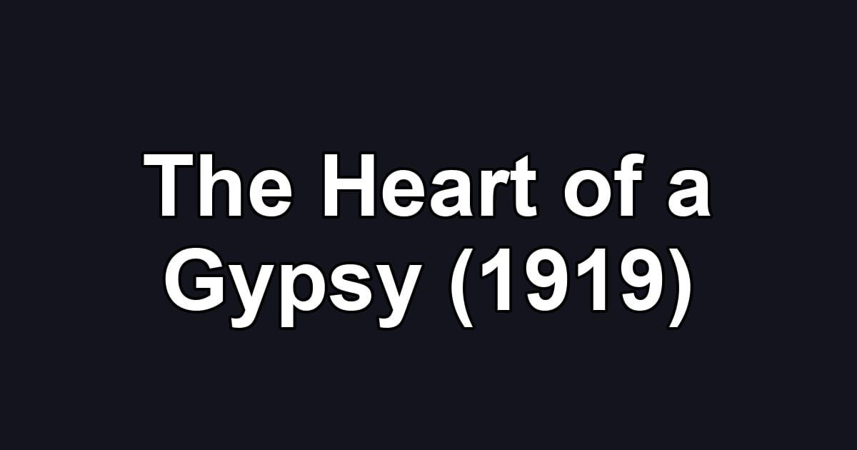 The Heart of a Gypsy (1919)