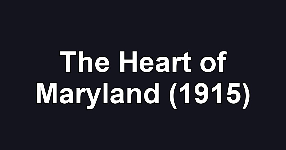 The Heart of Maryland (1915)