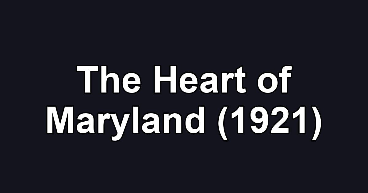 The Heart of Maryland (1921)