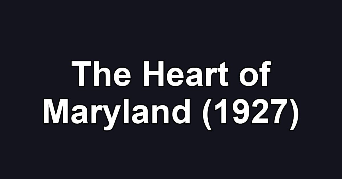 The Heart of Maryland (1927)