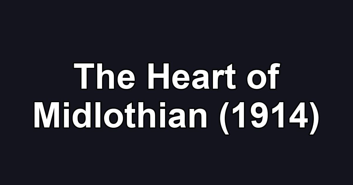 The Heart of Midlothian (1914)