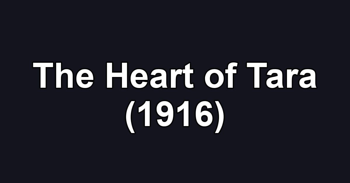 The Heart of Tara (1916)