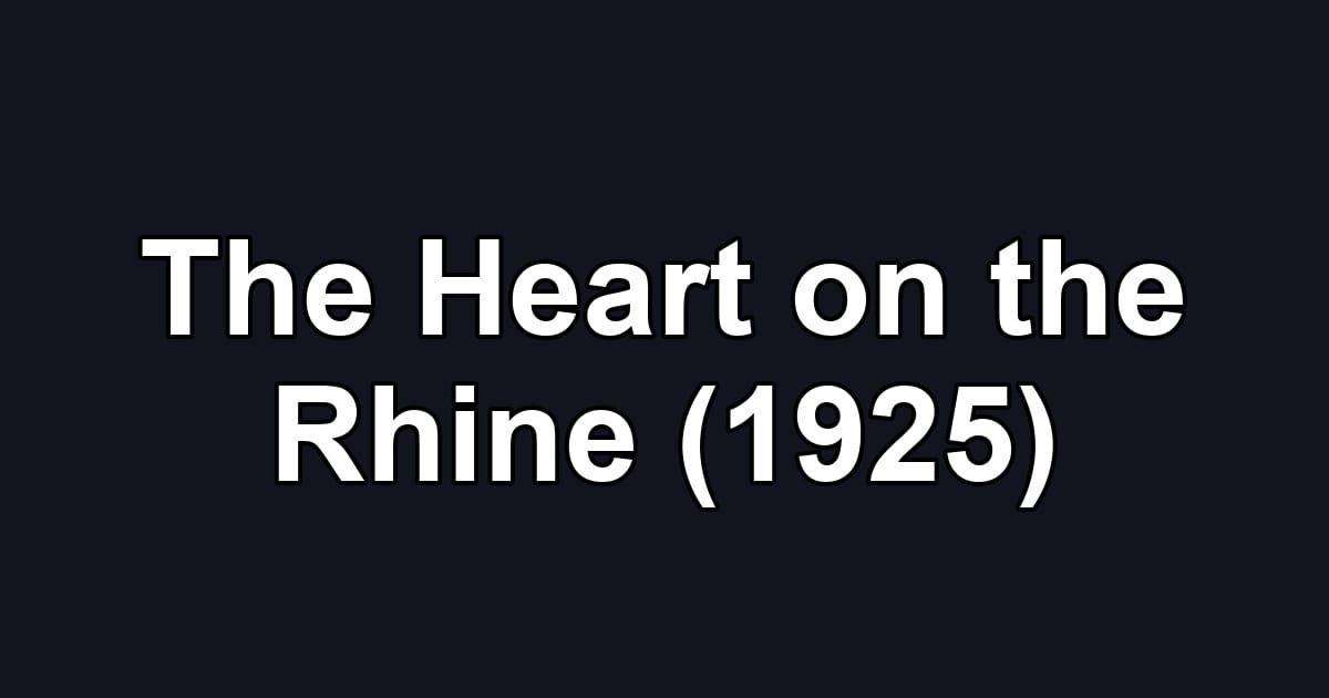 The Heart on the Rhine (1925)