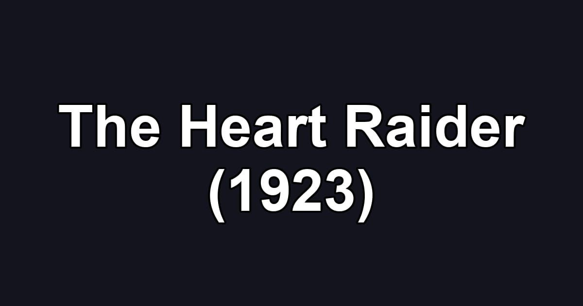 The Heart Raider (1923)