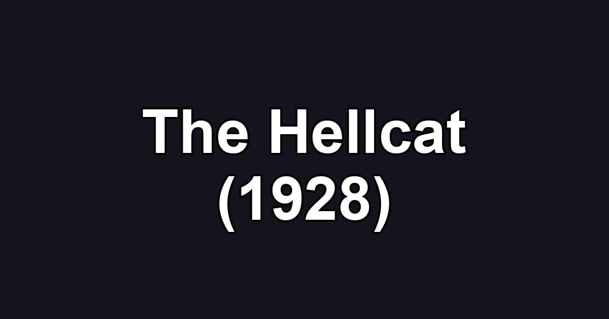 The Hellcat (1928)