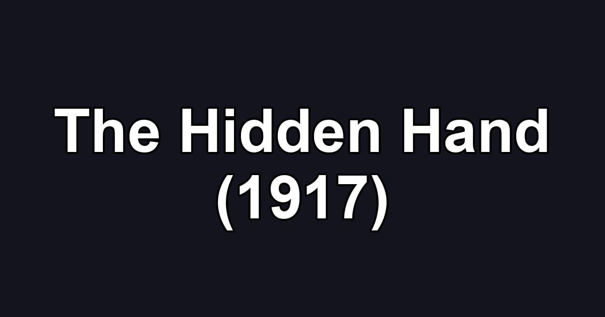The Hidden Hand (1917)