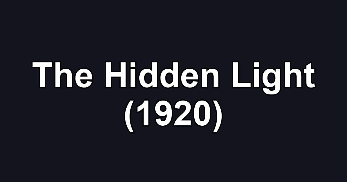 The Hidden Light (1920)