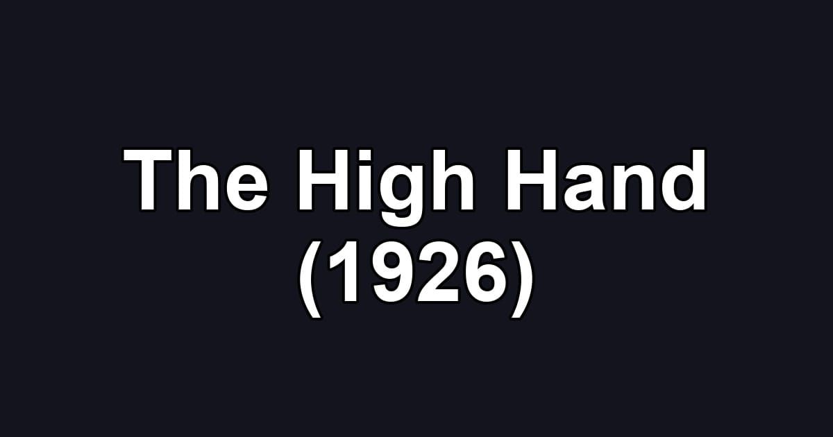 The High Hand (1926)