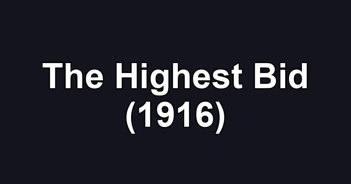 The Highest Bid (1916)