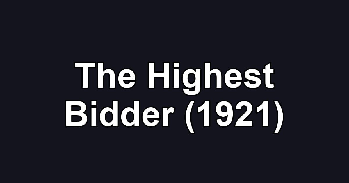 The Highest Bidder (1921)