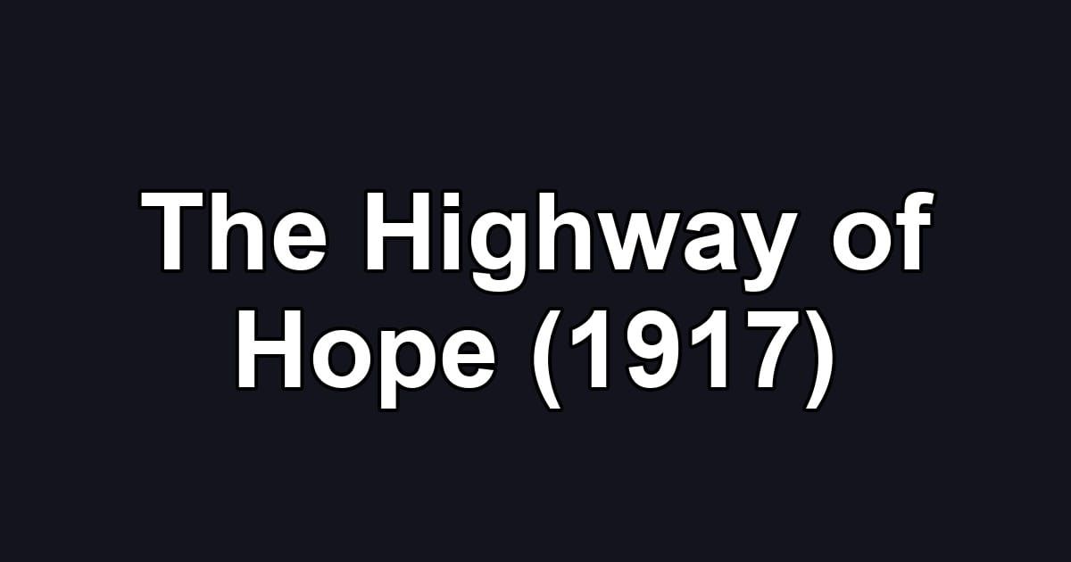The Highway of Hope (1917)