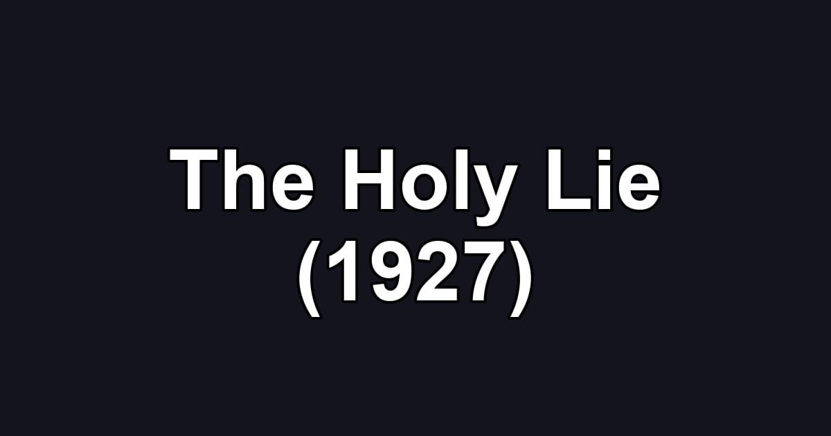 The Holy Lie (1927)