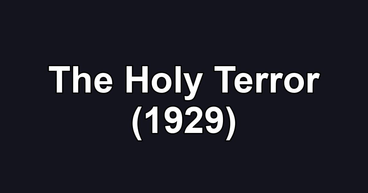 The Holy Terror (1929)