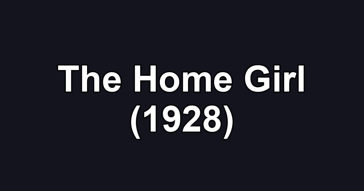 The Home Girl (1928)