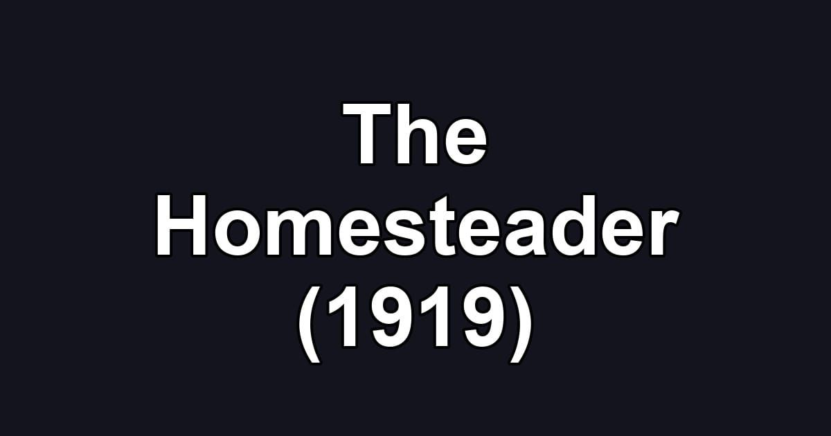 The Homesteader (1919)