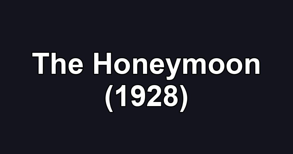 The Honeymoon (1928)