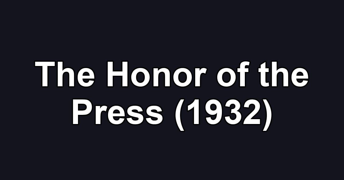 The Honor of the Press (1932)