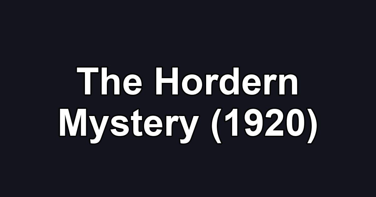 The Hordern Mystery (1920)