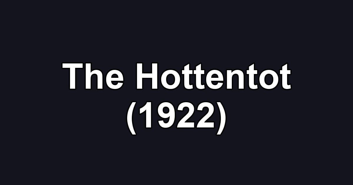 The Hottentot (1922)