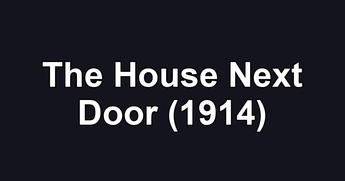 The House Next Door (1914)