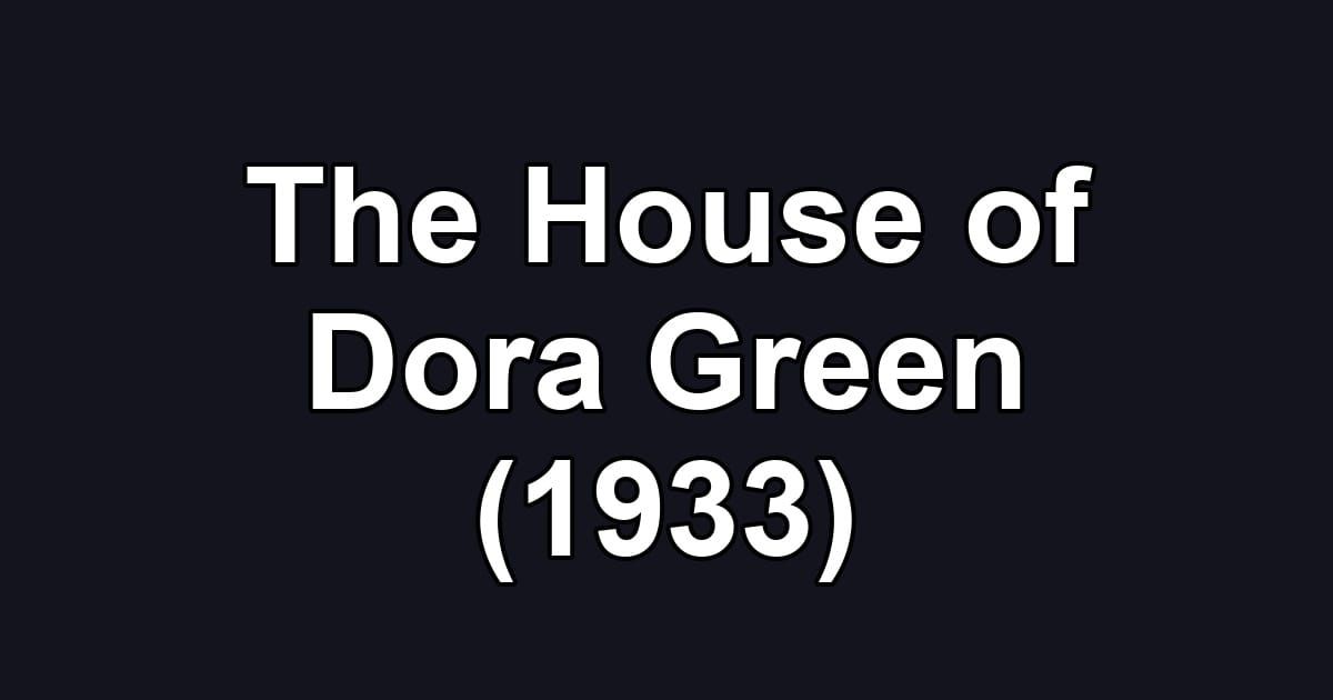 The House of Dora Green (1933)