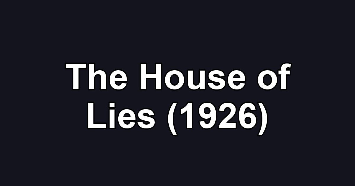 The House of Lies (1926)