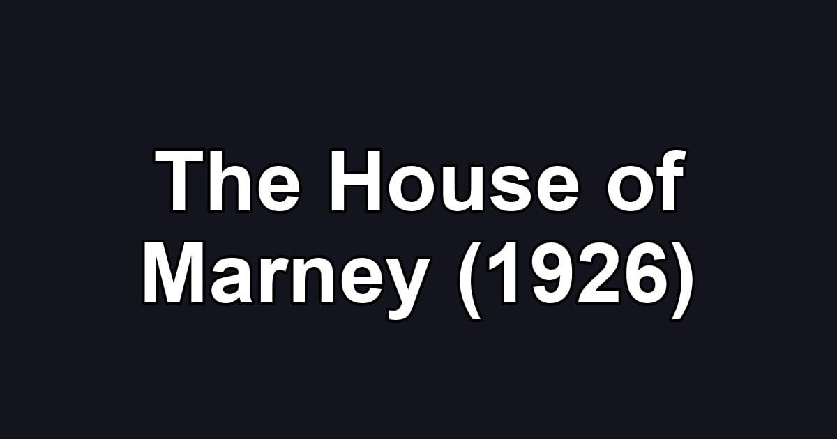 The House of Marney (1926)