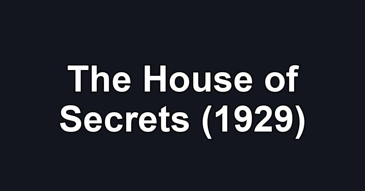 The House of Secrets (1929)