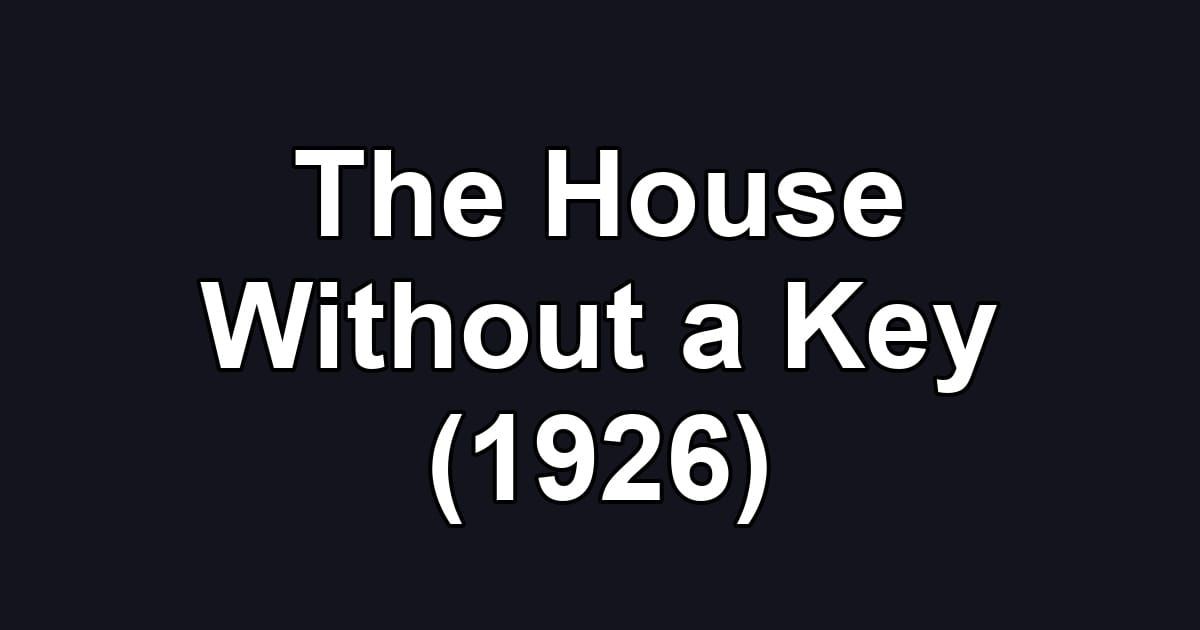 The House Without a Key (1926)