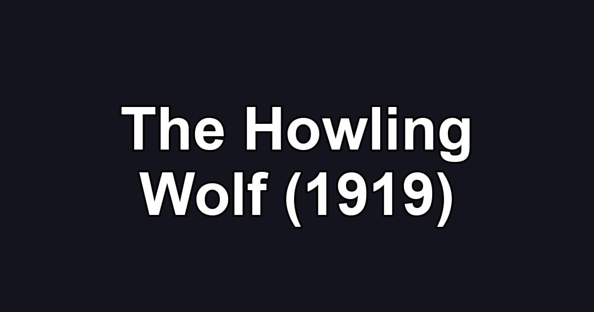 The Howling Wolf (1919)