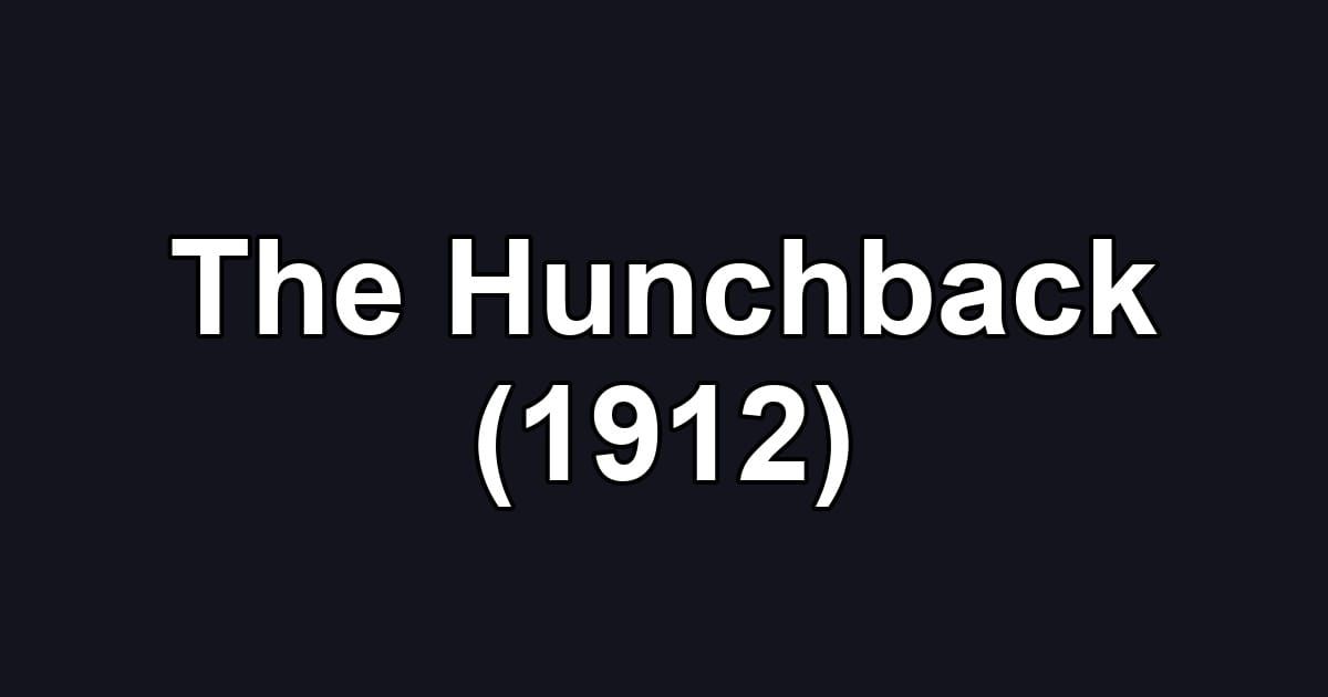 The Hunchback (1912)