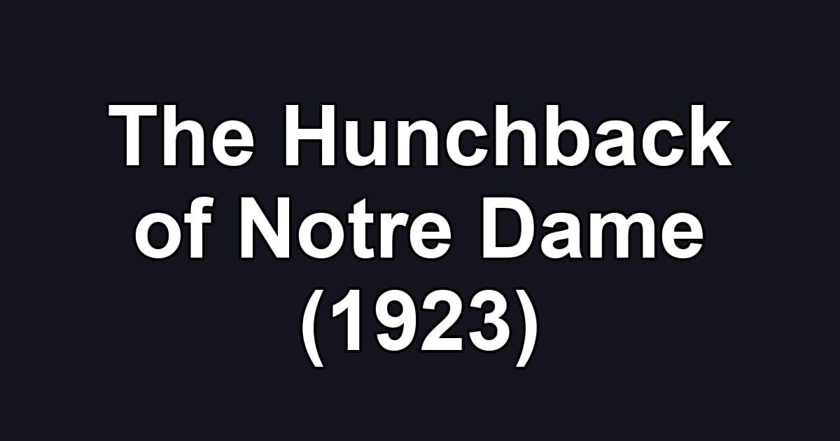 The Hunchback of Notre Dame (1923)
