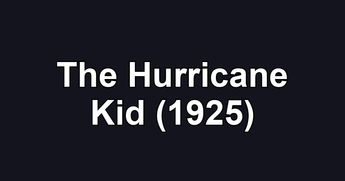 The Hurricane Kid (1925)