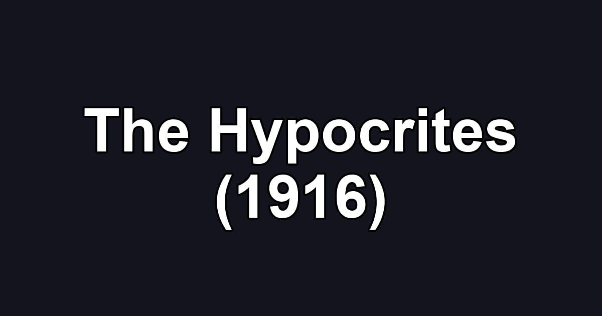 The Hypocrites (1916)