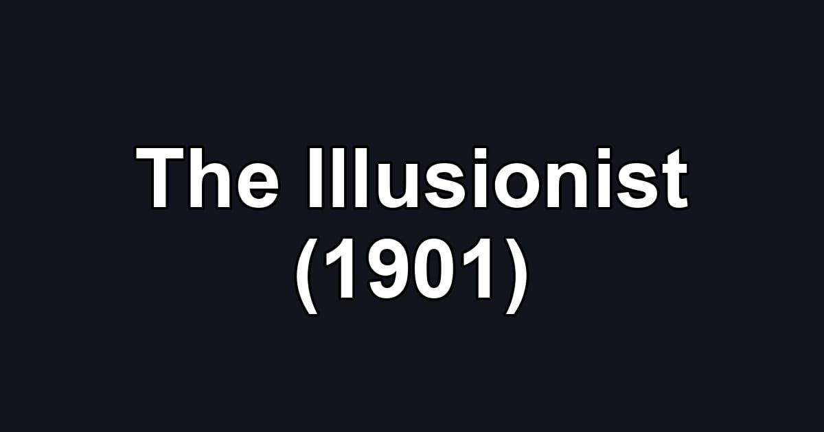 The Illusionist (1901)