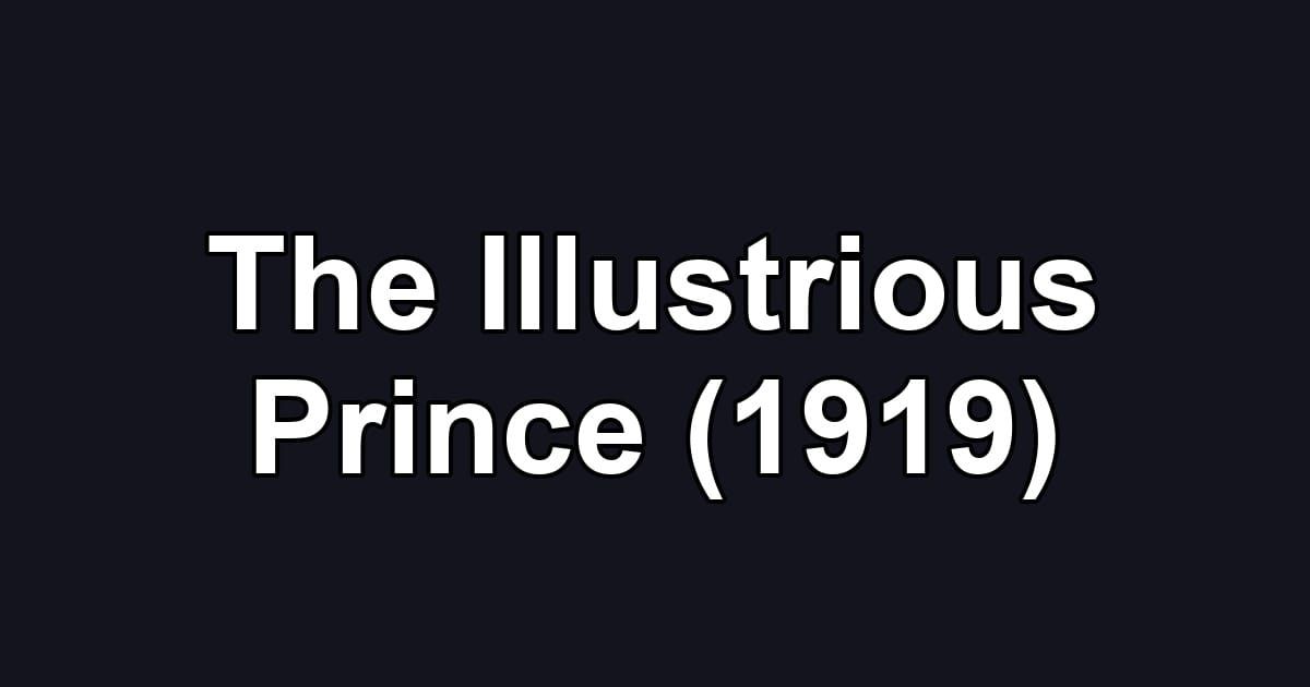 The Illustrious Prince (1919)
