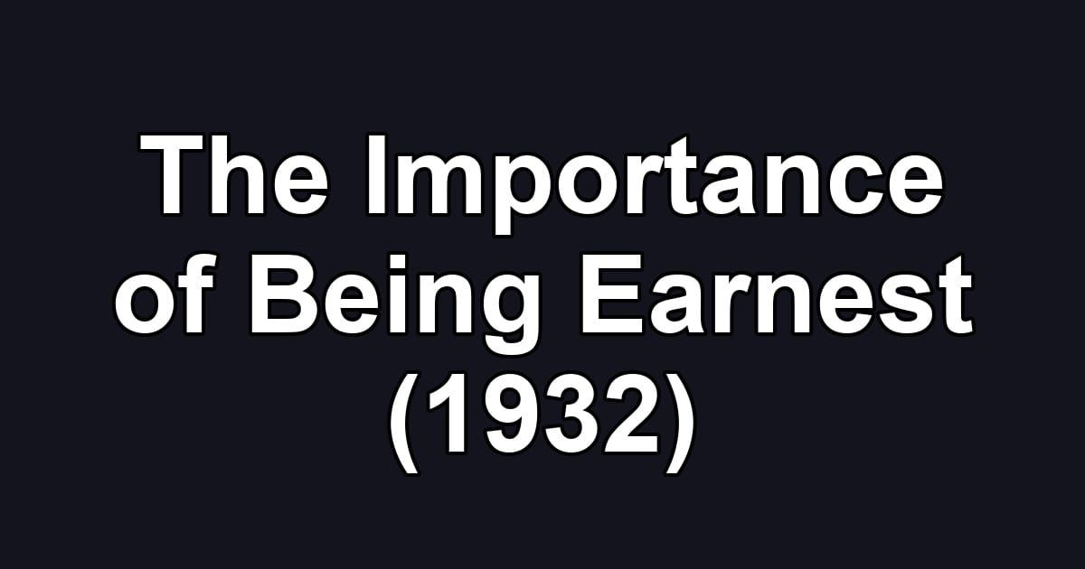 The Importance of Being Earnest (1932)
