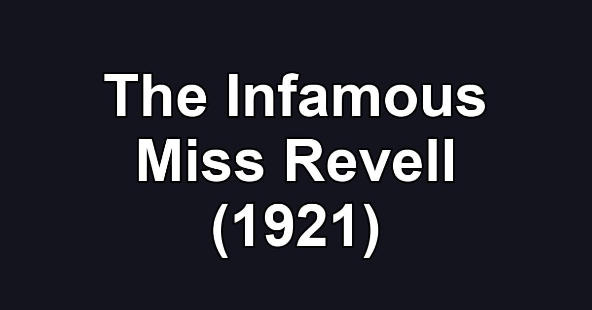 The Infamous Miss Revell (1921)