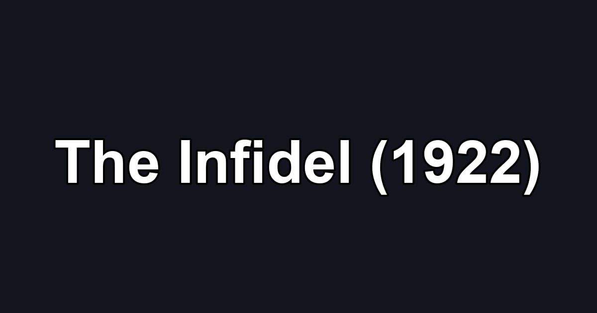 The Infidel (1922)